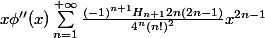 x\phi''(x)\sum_{n=1}^{+\infty}\frac{(-1)^{n+1}H_{n+1}2n(2n-1)}{4^n(n!)^2}x^{2n-1}